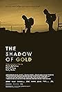 The Shadow of Gold (2019)