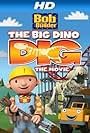 Bob the Builder: Big Dino Dig (2011)