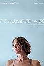 The Moments I Miss (2019)