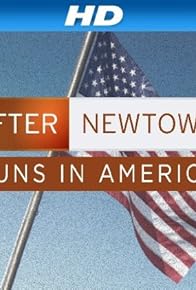 Primary photo for After Newtown: Guns in America