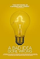 A Bad Idea Gone Wrong (2017)