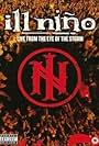 Ill Nino: Live from the Eye of the Storm (2004)