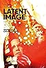 The Latent Image (2022) Poster