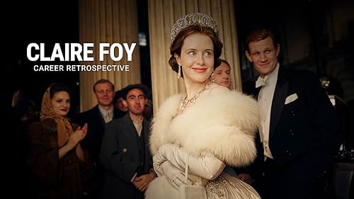 Take a closer look at the various roles Claire Foy has played throughout her acting career.