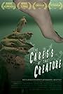 The Caress of the Creature (2007)