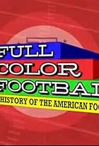 Full Color Football: The History of the American Football League (2009)