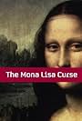 The Mona Lisa Curse (2008)