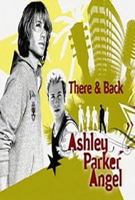 Primary photo for There & Back: Ashley Parker Angel