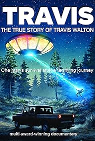 Travis: The True Story of Travis Walton (2015)