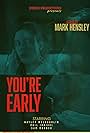 You're Early (2020)