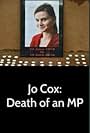 Jo Cox: Death of an MP (2017)