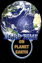 Hard Time on Planet Earth (1989)