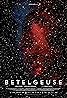 Betelgeuse (2016) Poster