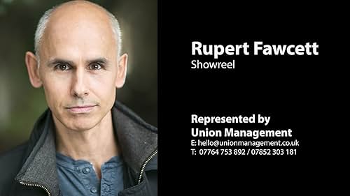 Watch Rupert Fawcett Acting Showreel