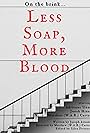 Less Soap, More Blood (2021)