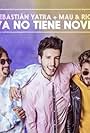 Sebastián Yatra, Mau y Ricky: Ya no tiene novio (2018)