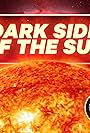 The Dark Side of the Sun