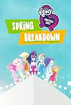 My Little Pony: Equestria Girls: Spring Breakdown