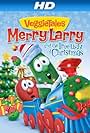 VeggieTales: Merry Larry and the True Light of Christmas (2013)