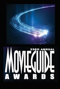 Primary photo for The 23rd Annual Movieguide Awards