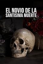 El Novio De La Santisima Muerte (2009)