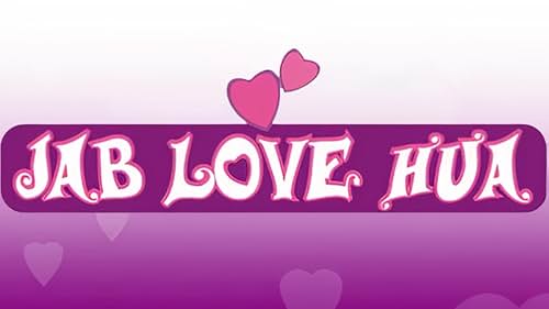 Jabb Love Hua (2006)