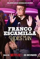 Franco Escamilla: Ladies' Man