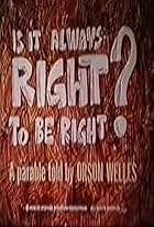 Is It Always Right to Be Right?