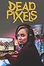 Alexa Davies in Dead Pixels (2019)