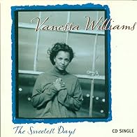 Primary photo for Vanessa Williams: The Sweetest Days (Romantic Version)