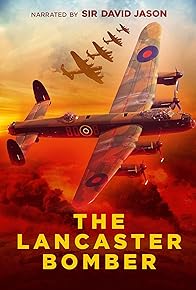 Primary photo for The Lancaster Bomber at 80