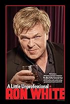 Ron White: A Little Unprofessional