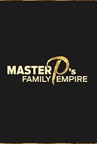 Primary photo for Master P's Family Empire