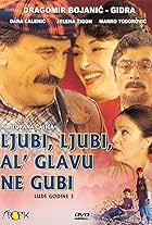 Ljubi, ljubi, al' glavu ne gubi