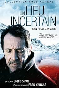 Jean-Hugues Anglade in Un lieu incertain (2010)