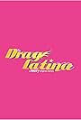 Drag Latina (2022)