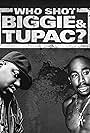 Who Shot Biggie & Tupac? (2017)