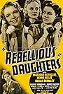 Sheila Bromley, Verna Hillie, and Marjorie Reynolds in Rebellious Daughters (1938)