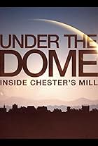 Under the Dome: Inside Chester's Mill