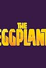 The Eggplant (2020)