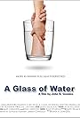 A Glass of Water (2010)