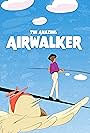 The Amazing Airwalker (2022)