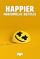 Marshmello feat. Bastille: Happier (2018)