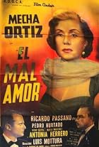 Mecha Ortiz in El mal amor (1955)