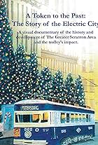 A Token to the Past: The Story of the Electric City (2012)