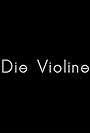 Die Violine (2014)