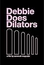 Debbie Does Dilators (2018)