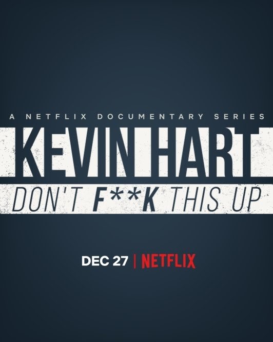 Kevin Hart: Don't F**k This Up (2019)