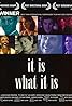 It Is What It Is (2001) Poster