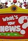 What's Your News? (2009)